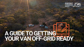 A Guide to Getting Your Van Off-Grid Ready