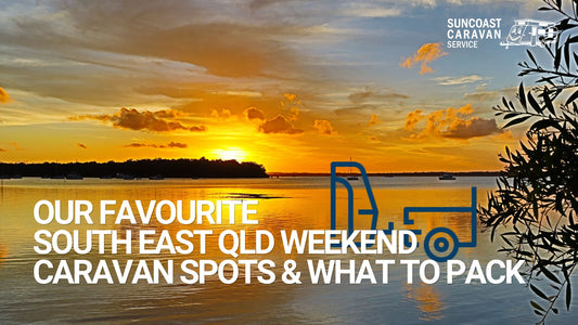 Our Favourite Southeast QLD Weekend Caravan Spots & What to Pack
